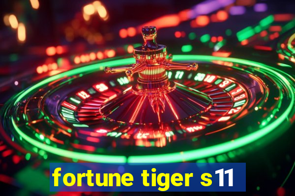 fortune tiger s11